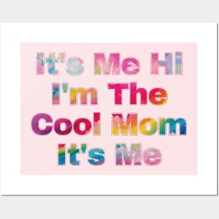 It's Me Hi I'm The Cool Mom It's Me Posters and Art